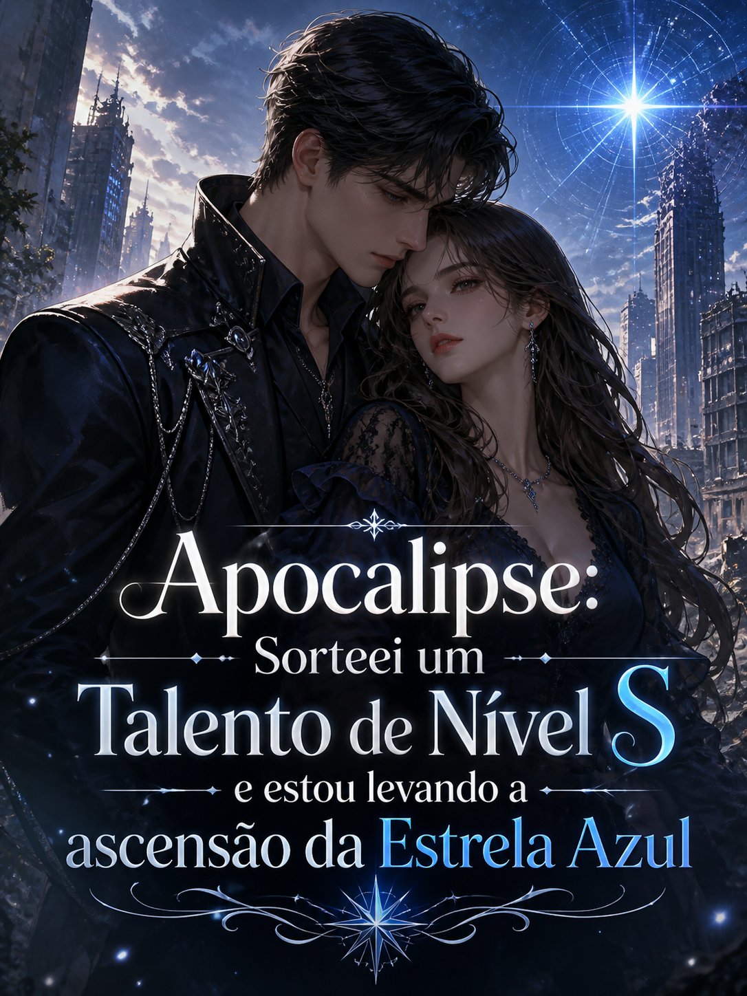 Apocalipse: Sorteei um Talento de Nível S e estou levando a ascensão da Estrela Azul